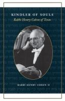 Kindler of souls Rabbi Henry Cohen of Texas /