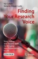 Finding Your Research Voice Story Telling and Theatre Skills for Bringing Your Presentation to Life /