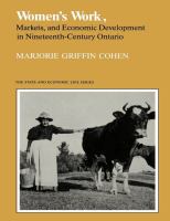 Women's work, markets, and economic development in nineteenth-century Ontario /