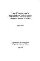 Last century of a Sephardic community : the Jews of Monastir, 1839-1943 /