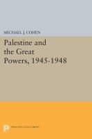 Palestine and the Great Powers, 1945-1948.