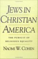 Jews in Christian America the pursuit of religious equality /
