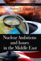 Nuclear Ambitions and Issues in the Middle East.