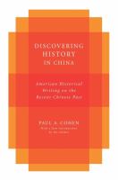 Discovering history in China : American historical writing on the recent Chinese past /