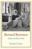 Bernard Berenson a life in the picture trade /