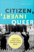 Citizen, invert, queer : lesbianism and war in early twentieth-century Britain /