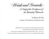 Wash and gouache : a study of the development of the materials of watercolor /