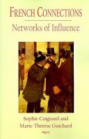 French connections networks of influence /