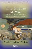 The future of war : the re-enchantment of war in the twenty-first century /