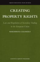 Creating property rights law and regulation of secondary trading in the European Union /