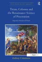 Titian, Colonna, and the Renaissance science of procreation : Equicola's seasons of desire /