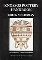 Knossos pottery handbook : Greek and Roman /