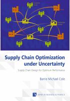 Supply chain optimization under uncertainty supply chain design for optimum performance /