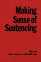 Making Sense of Sentencing.