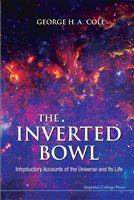 The inverted bowl introductory accounts of the universe and its life /