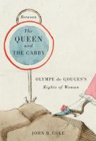 Between the queen and the cabby : Olympe de Gouges's Rights of woman /