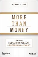 More Than Money : A Guide to Sustaining Wealth and Preserving the Family.