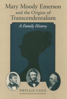 Mary Moody Emerson and the origins of transcendentalism a family history /