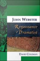 John Webster, Renaissance Dramatist.