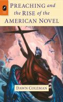 Preaching and the rise of the American novel /