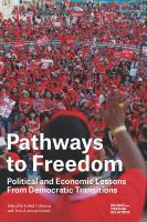 Pathways to freedom political and economic lessons from democratic transitions /