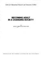 Becoming adult in a changing society /