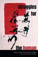 Struggles for the human : violent legality and the politics of rights /