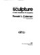 Sculpture, a basic handbook for students /