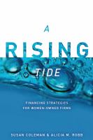 A rising tide financing strategies for women-owned firms /