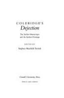 Coleridge's dejection : the earliest manuscripts and the earliest printings /