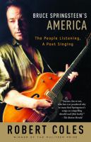 Bruce Springsteen's America : the people listening, a poet singing /