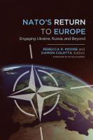 NATO's return to Europe : engaging Ukraine, Russia, and beyond /