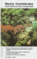 Marine invertebrates and plants of the living reef /