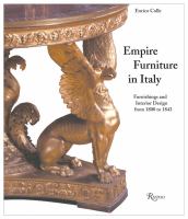 Italian Empire furniture : furnishings and interior design from 1800 to 1843 /