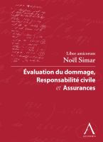 Evaluation du Dommage, Responsabilité Civile et Assurances : Liber Amicorum Noël Simar (Droit Belge).