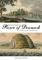 Kirkcudbright's Prince of Denmark and her voyages in the South Seas /