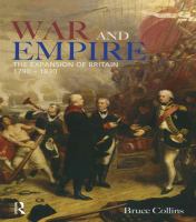 War and Empire : The Expansion of Britain, 1790-1830.