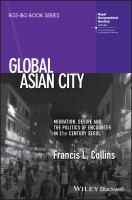 Global Asian city migration, desire and the politics of encounter in 21st century Seoul /