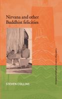 Nirvana and other Buddhist felicities : utopias of the Pali imaginaire /