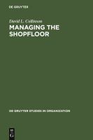 Managing the Shopfloor : Subjectivity, Masculinity and Workplace Culture.