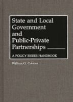 State and local government and public-private partnerships : a policy issues handbook /