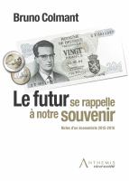 Le Futur Se Rappelle à Notre Souvenir : Notes D'un économiste 2015-2016.
