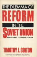 The dilemma of reform in the Soviet Union /
