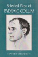 Selected plays of Padraic Colum /