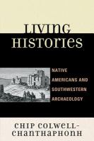 Living histories Native Americans and Southwestern archaeology /