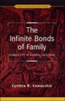 The infinite bonds of family : domesticity in Canada, 1850-1940 /