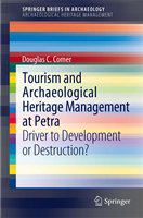 Tourism and Archaeological Heritage Management at Petra Driver to Development or Destruction? /