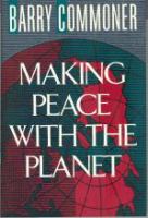 Making peace with the planet /