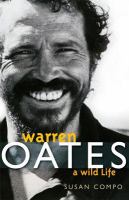 Warren Oates : a wild life /