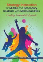 Strategy instruction for middle and secondary students with mild disabilities creating independent learners /